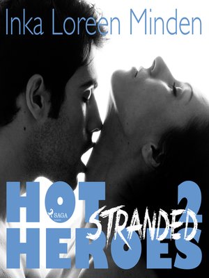 cover image of Stranded--Hot Heroes--Heiße Erotic-Romance-Reihe 2 (Ungekürzt)
